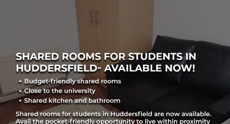 Shared rooms for students in Huddersfield- Available