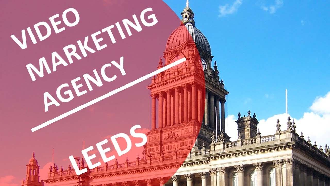 Professional Video Marketing Leeds | Video agency